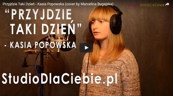 Przyjdzie Taki Dzień – Kasia Popowska (cover by Marcelina Bugajska)